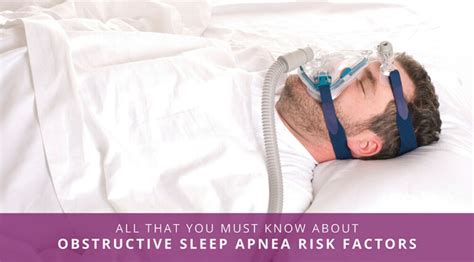 All That You Must Know About Obstructive Sleep Apnea Risk Factors