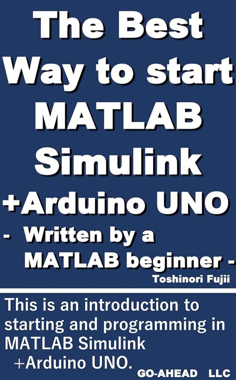 The Best Way To Start Matlab Simulink Arduino Uno Written By A