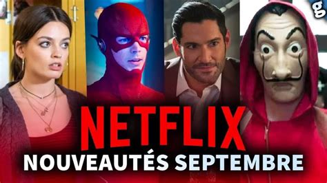 Sorties Netflix Le Calendrier Des Nouveaut S Pour Septembre