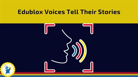 Edublox Voices Tell Their Stories Edublox Online Tutor