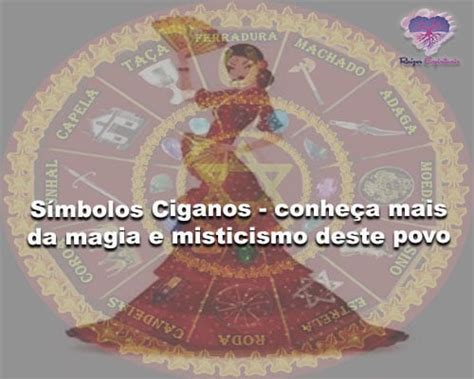 Símbolos Ciganos Conheça Mais Sobre A Magia E Misticismo Deste Povo