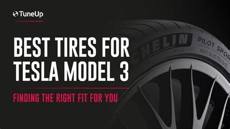 Best Tires For Tesla Model Finding The Right Fit For You