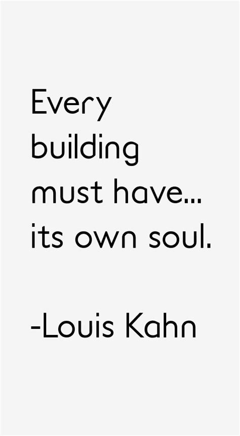 Louis Kahn Quotes & Sayings