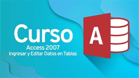 Curso De Access B Sico C Mo Editar Datos En Tablas De Access Youtube