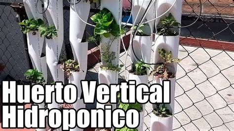 Como Hacer Un Sistema De Cultivo Vertical Hidroponia Vertical