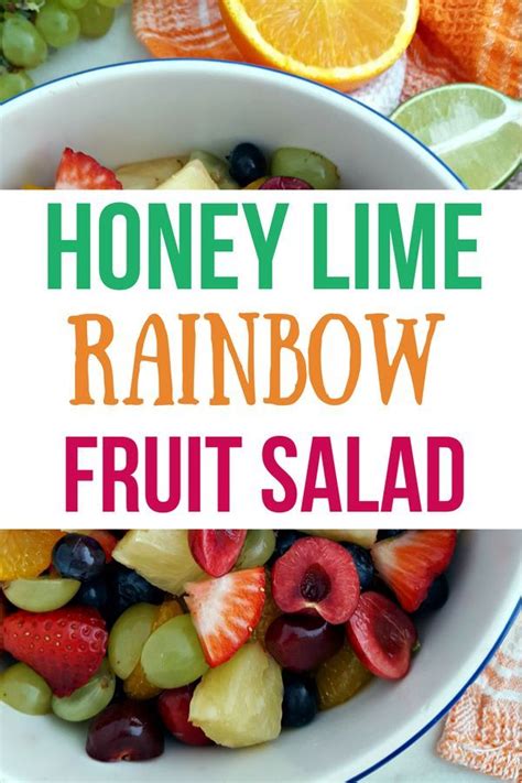 Rainbow Fruit Salad With Honey Lime Dressing This Salad Is A Winner