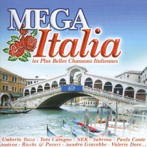 Mega Italia Les Plus Belles Chansons Italiennes Compilation Umberto