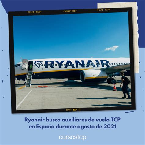 Ryanair Busca Auxiliares De Vuelo Tcp En Espa A Durante Agosto De