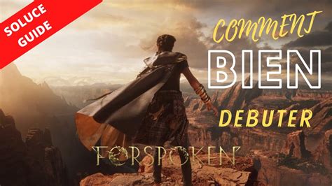 Guide Pour Bien Debuter Dans Forspoken Youtube