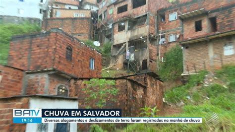 Diversos Alagamentos E Deslizamentos De Terra Registrados Em Salvador