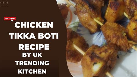 Chicken Tikka Boti Recipe Chicken Bbq Recipe By Uk Trending Kitchen Youtube