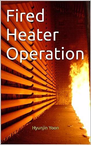 Amazon.com: Fired Heater Operation eBook : yoon, hyunjin: Kindle Store