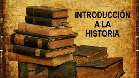 IntroducciÓn A La Historia Pdf