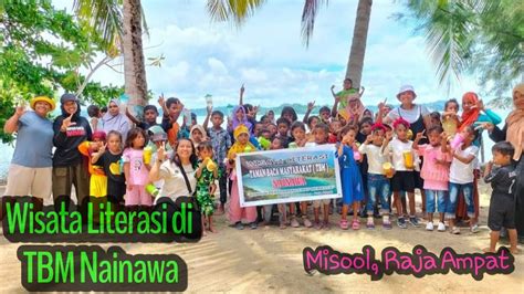 Wisata Literasi Di TBM Nainawa Kampung Yellu Misool Raja Ampat