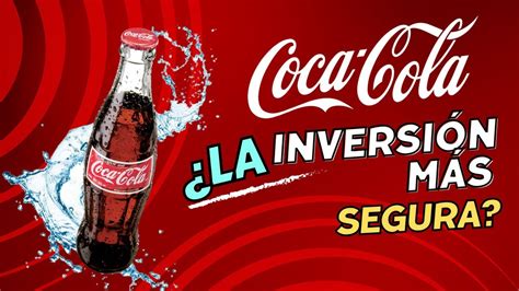 Invertir en Coca Cola La inversión más segura YouTube