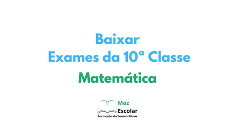 Baixar Exames de Matemática 10ª Classe pdf MozEscolar