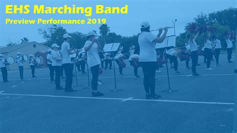 Ehs Marching Band Preview Performance 2019 Youtube