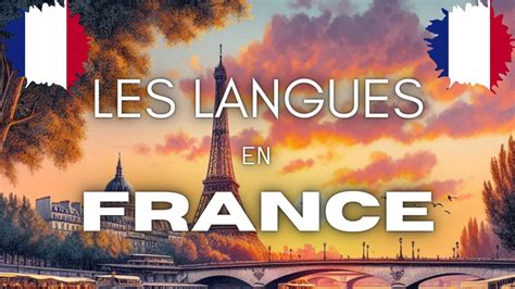 QUELLES LANGUES sont PARLÉES en FRANCE YouTube