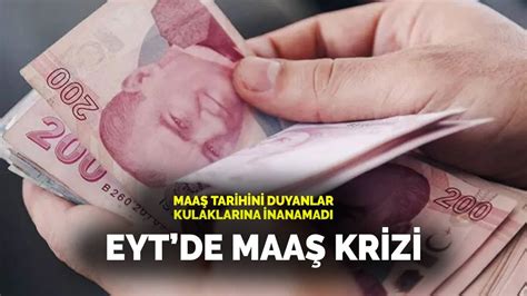 Eyt De Maaş Krizi Maaş Tarihini Duyan Eyt Lilerin Gözleri Fal Taşı Gibi Açıldı Hiç Vermeseydiniz