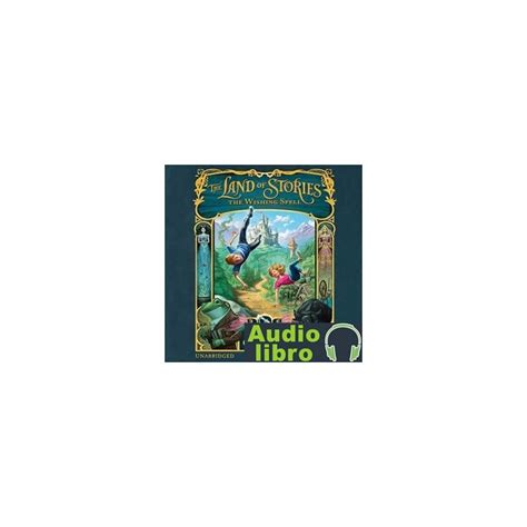 Audiolibro The Land Of Stories The Wishing Spell Chris Colferebook Al 3x2