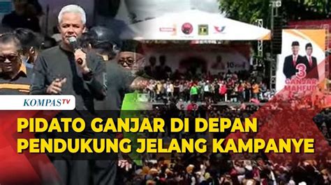 FULL Pidato Ganjar Pranowo Di Depan Pendukung Jelang Kampanye Pemilu