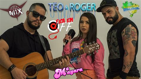 Dj Cleber Mix Téo And Roger E Efb Fica Em Off Participação Mc Mayara