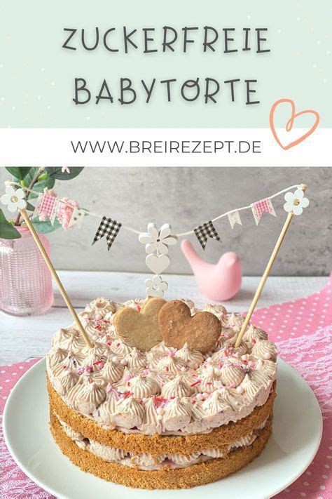 Geburtstagstorte Ohne Zucker F R Das Baby Rezept Kuchen