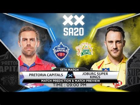 PC Vs JSK SA20 2023 13th Match Prediction Pretoria Capitals Vs Joburg