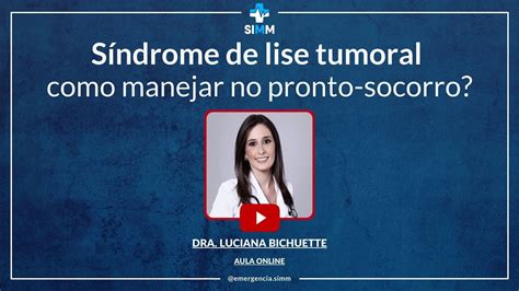 Síndrome de lise tumoral Como manejar no pronto socorro YouTube