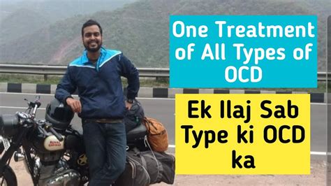 The One Treatment For All Types Of Ocd Sab Prakar Ki Ocd Ka Ek Ilaj