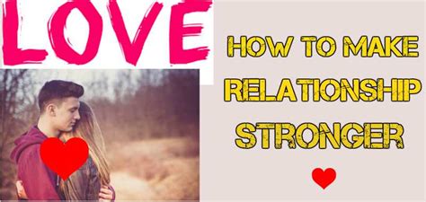 20 Tips How To Make A Relationship Stronger Relationship Tips