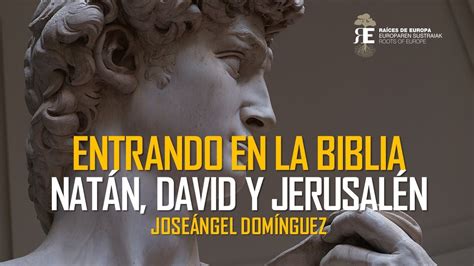 Entrando En La Biblia Iii El Profeta Nat N El Rey David Y Jerusal N