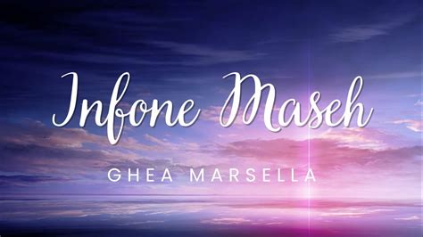 Infone Maseh Ghea Marsella Youtube