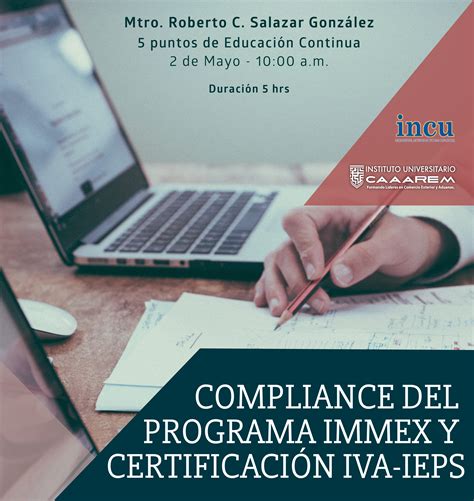 Compliance Del Programa Immex Y Certificación Iva Ieps Iucaaarem