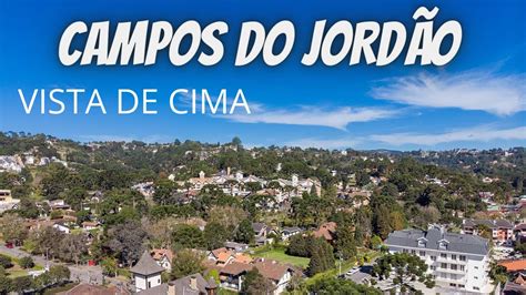 Campos Do Jord O Vista De Cima Passeio De Maria Fuma A Silvio Viagens