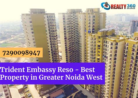 Trident Embassy Reso Best Property In Greater Noida West Book Now