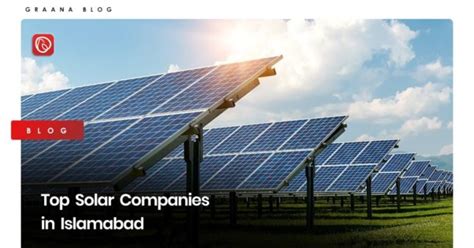 Top Solar Companies In Islamabad Graana