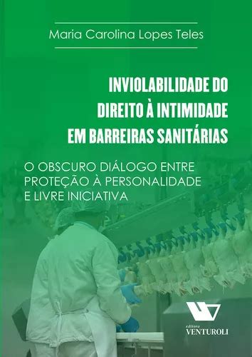 Inviolabilidade Do Direito Intimidade Em Barreiras Sanit De Maria