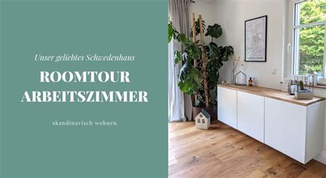 Unser Geliebtes Schwedenhaus Roomtour Arbeitszimmer Lavendelblog