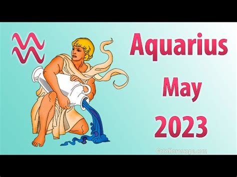 AQUARIUS May 2023 Horoscope GoToHoroscope YouTube