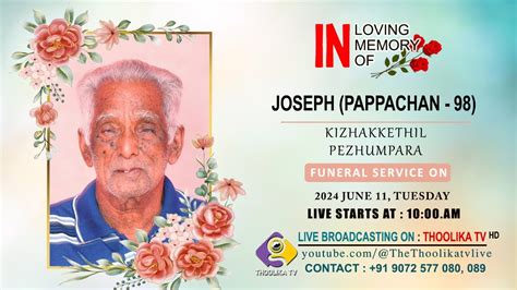 JOSEPH PAPPACHAN 98 FUNERAL SERVICE LIVE ON 11 06 2024