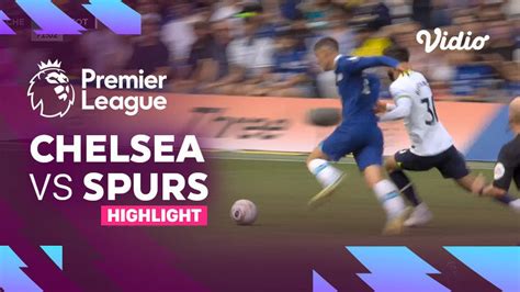 Highlights Chelsea Vs Spurs Premier League 2223 Vidio