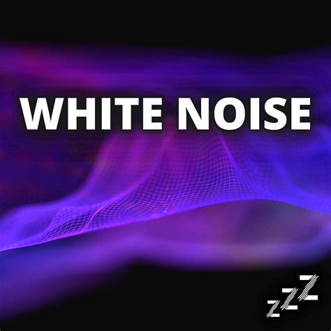 Noise For Sleep Sleep SoundsWhite Noise For BabiesWhite NoiseSleep 高