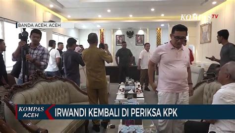 Irwandi Kembali Di Periksa Kpk Sebagai Saksi Video Dailymotion