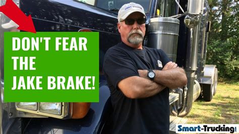 What Every Truck Driver Should Know About Engine Braking AKA The Jake