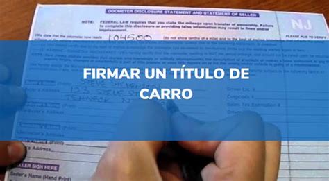 ≫ ¿cómo Y Dónde Firmar Un Título De Carro【2022】