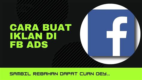 Cara Buat Iklan Di FB Ads YouTube