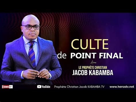 CULTE DE POINT FINAL DU 10 11 2023 AVEC LE PROPHETE DES NATIONS C J