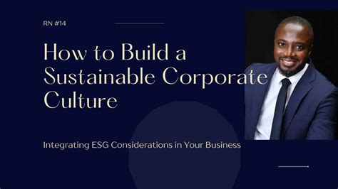 Rn14 How To Build A Sustainable Corporate Culture Integrating Esg Considerations In Your