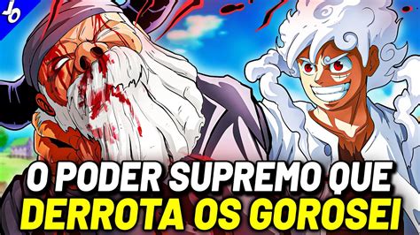 Finalmente O Novo Poder Do Luffy Que Derrota Os Gorosei A Fraqueza Dos